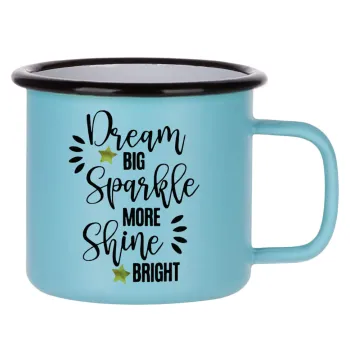 Dream big, Sparkle more, Shine bright, Κούπα Μεταλλική εμαγιέ ΜΑΤ σιέλ 360ml