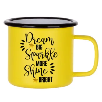 Dream big, Sparkle more, Shine bright, Κούπα Μεταλλική εμαγιέ ΜΑΤ Κίτρινη 360ml