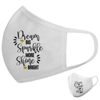 Dream big, Sparkle more, Shine bright, Μάσκα υφασμάτινη υψηλής άνεσης παιδική (Δώρο πλαστική θήκη)