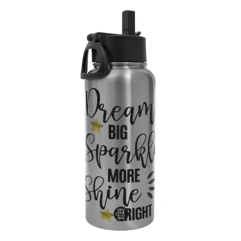 Dream big, Sparkle more, Shine bright, Metal mug thermo Silver with Straw and Spout Lid (Stainless steel), double wall, 950ml
