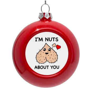 I'm Nuts About You, Red Christmas tree ornament bauble 8cm
