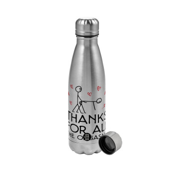 Thanks for all the orgasms, Metallic water bottle, stainless steel, 750ml