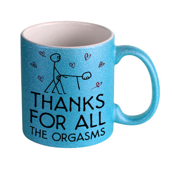 Thanks for all the orgasms, 