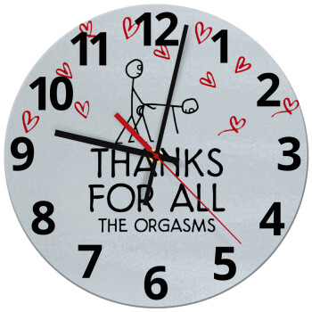 Thanks for all the orgasms, Ρολόι τοίχου γυάλινο (30cm)