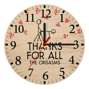 Thanks for all the orgasms, Ρολόι τοίχου ξύλινο plywood (20cm)