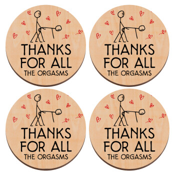 Thanks for all the orgasms, ΣΕΤ x4 Σουβέρ ξύλινα στρογγυλά plywood (9cm)