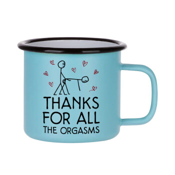 Thanks for all the orgasms, Κούπα Μεταλλική εμαγιέ ΜΑΤ σιέλ 360ml