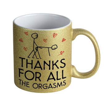 Thanks for all the orgasms, Κούπα Χρυσή Glitter που γυαλίζει, κεραμική, 330ml