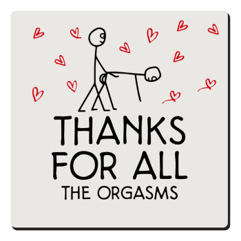 Thanks for all the orgasms, Τετράγωνο μαγνητάκι ξύλινο 6x6cm