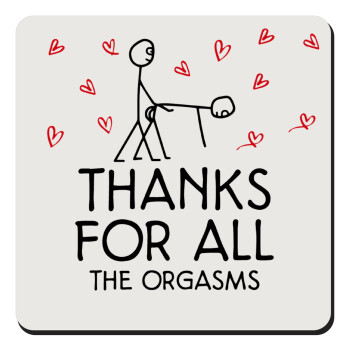 Thanks for all the orgasms, Τετράγωνο μαγνητάκι ξύλινο 9x9cm