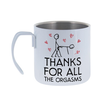 Thanks for all the orgasms, Mug Stainless steel double wall 400ml
