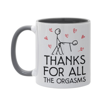 Thanks for all the orgasms, Mug colored grey, ceramic, 330ml