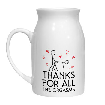 Thanks for all the orgasms, Milk Jug (450ml) (1pcs)