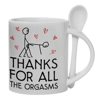 Thanks for all the orgasms, Ceramic coffee mug with Spoon, 330ml (1pcs)