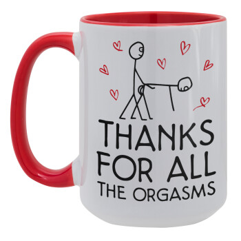 Thanks for all the orgasms, Κούπα Mega 15oz, κεραμική Κόκκινη, 450ml
