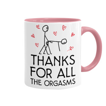 Thanks for all the orgasms, Mug colored pink, ceramic, 330ml