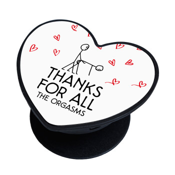 Thanks for all the orgasms, Phone Holders Stand  καρδιά Μαύρο Βάση Στήριξης Κινητού στο Χέρι