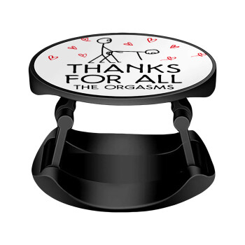 Thanks for all the orgasms, Phone Holders Stand  Stand Hand-held Mobile Phone Holder
