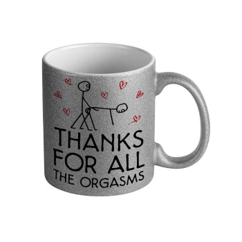 Thanks for all the orgasms, Κούπα Ασημένια Glitter που γυαλίζει, κεραμική, 330ml