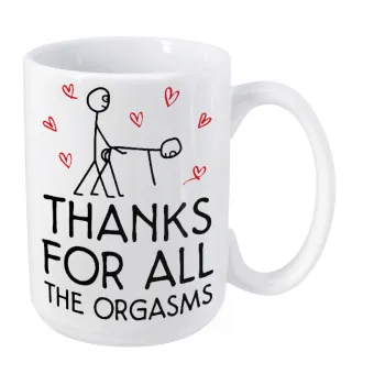 Thanks for all the orgasms, Κούπα Mega, κεραμική, 450ml