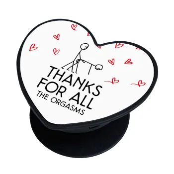 Thanks for all the orgasms, Phone Holders Stand  καρδιά Μαύρο Βάση Στήριξης Κινητού στο Χέρι