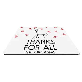 Thanks for all the orgasms, Mousepad rect 27x19cm