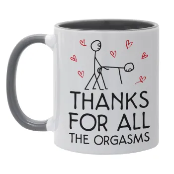 Thanks for all the orgasms, Κούπα χρωματιστή γκρι, κεραμική, 330ml
