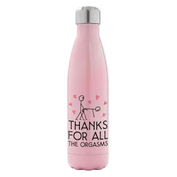 Thanks for all the orgasms, Metal mug thermos Pink Iridiscent (Stainless steel), double wall, 500ml