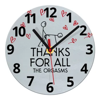 Thanks for all the orgasms, Ρολόι τοίχου γυάλινο (20cm)