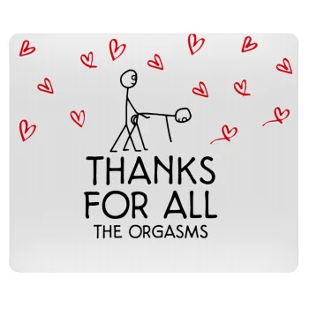 Thanks for all the orgasms, Mousepad rect 23x19cm