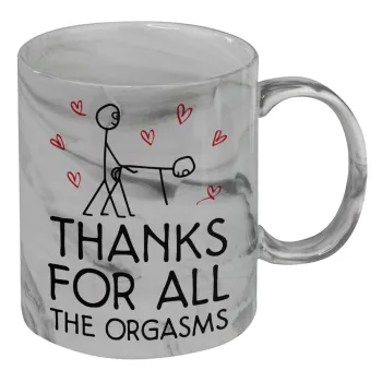 Thanks for all the orgasms, Κούπα κεραμική, marble style (μάρμαρο), 330ml