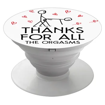 Thanks for all the orgasms, Phone Holders Stand  White Hand-held Mobile Phone Holder