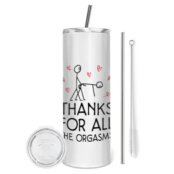 Thanks for all the orgasms, Tumbler stainless steel 600ml, with metal straw & cleaning brush