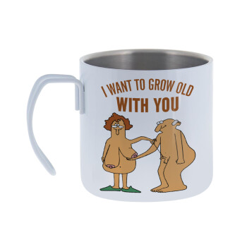 I want to grow old with you, Mug Stainless steel double wall 400ml