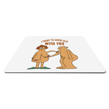 I want to grow old with you, Mousepad ορθογώνιο 27x19cm
