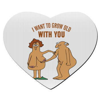 I want to grow old with you, Mousepad heart 23x20cm