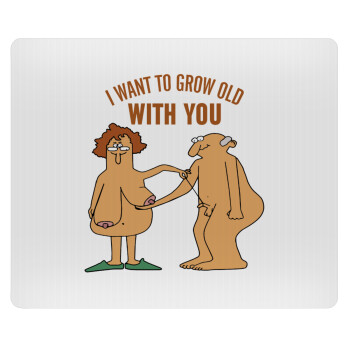 I want to grow old with you, Mousepad rect 23x19cm