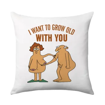 I want to grow old with you, Sofa cushion 40x40cm includes filling
