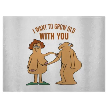 I want to grow old with you, Επιφάνεια κοπής γυάλινη (38x28cm)