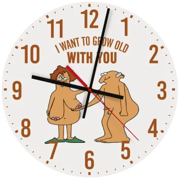 I want to grow old with you, Ρολόι τοίχου ξύλινο (30cm)