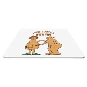 I want to grow old with you, Mousepad rect 27x19cm