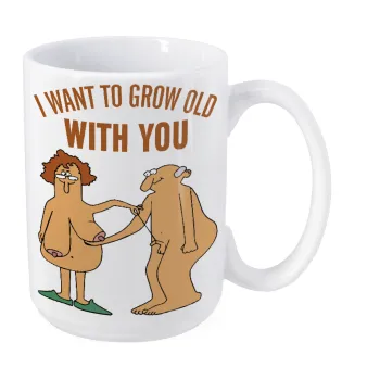 I want to grow old with you, Κούπα Mega, κεραμική, 450ml