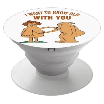 I want to grow old with you, Phone Holders Stand  White Hand-held Mobile Phone Holder
