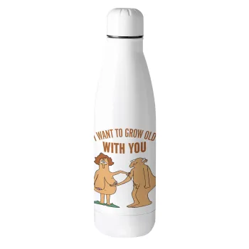 I want to grow old with you, Metal mug thermos (Stainless steel), 500ml