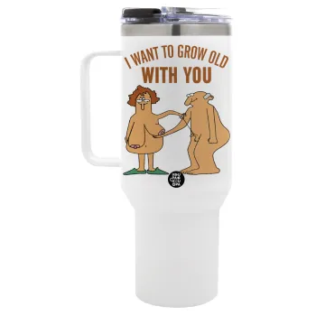 I want to grow old with you, Mega Stainless steel Tumbler with lid, double wall 1,2L