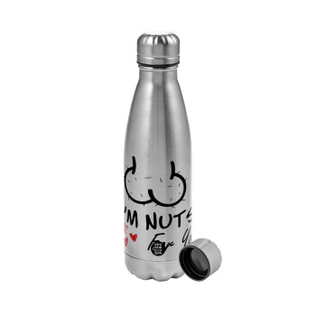 I'm Nuts for you, Metallic water bottle, stainless steel, 750ml