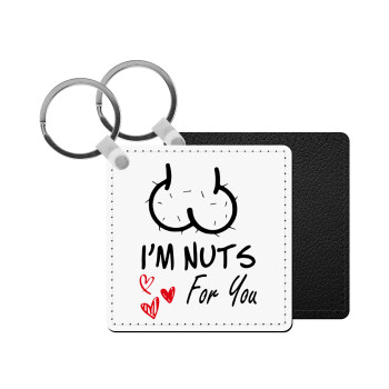 I'm Nuts for you, Μπρελόκ Δερματίνη, τετράγωνο ΜΑΥΡΟ (5x5cm)
