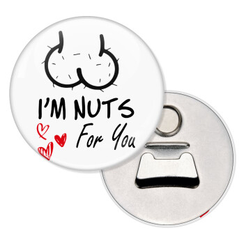 I'm Nuts for you, Μαγνητάκι και ανοιχτήρι μπύρας στρογγυλό διάστασης 5,9cm