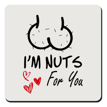 I'm Nuts for you, Τετράγωνο μαγνητάκι ξύλινο 9x9cm