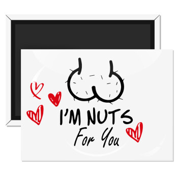 I'm Nuts for you, Ορθογώνιο μαγνητάκι ψυγείου διάστασης 9x6cm